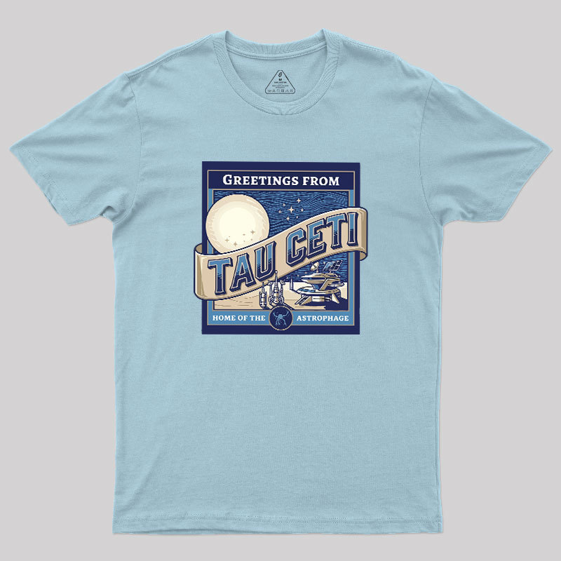 Greetings From Tau Ceti Geek T-Shirt
