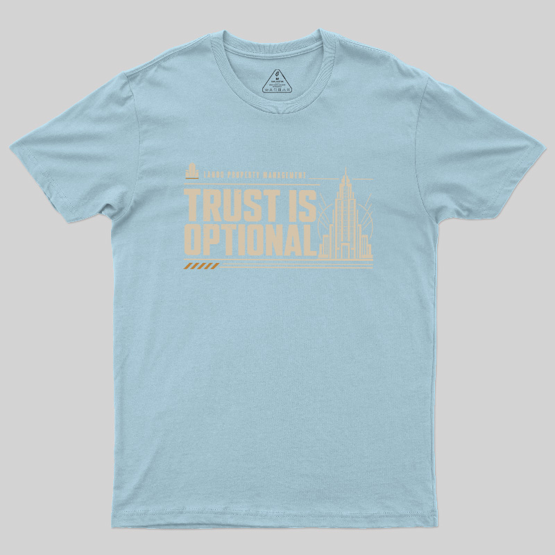 Trust Is Optional Geek T-Shirt
