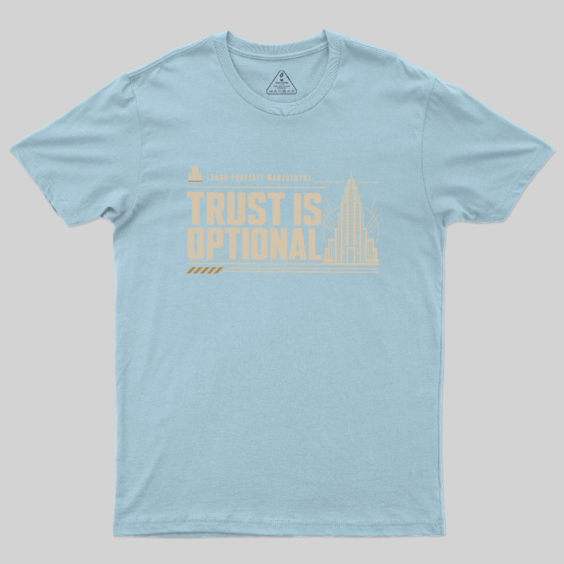 Trust Is Optional Geek T-Shirt