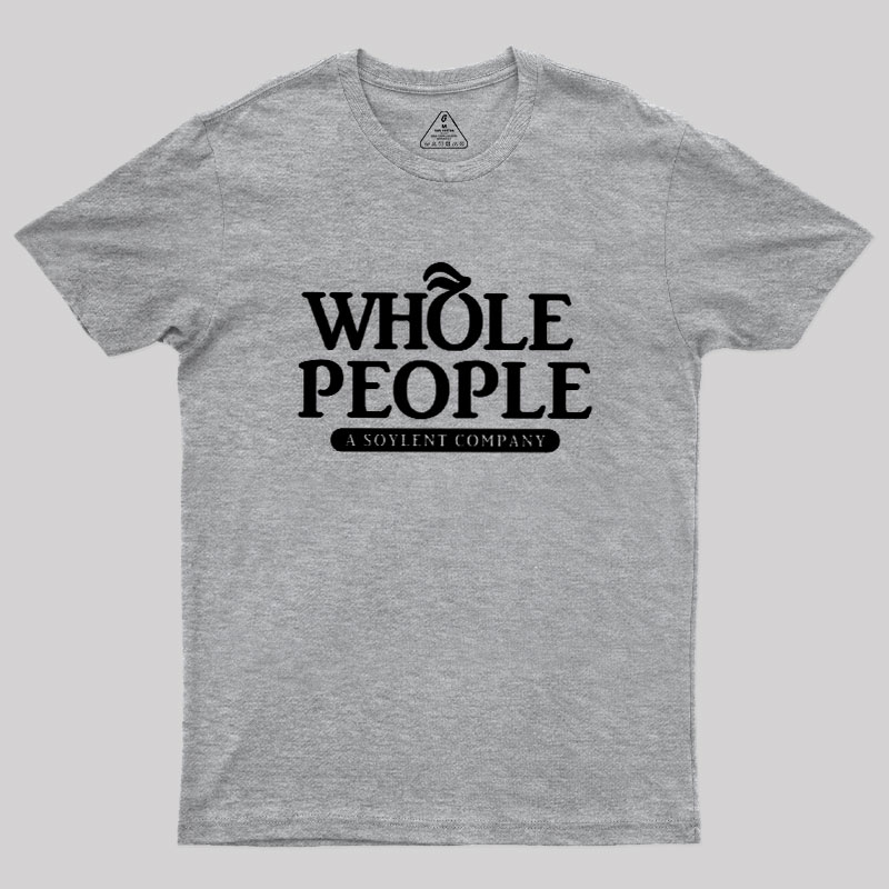 Whole People Geek T-Shirt