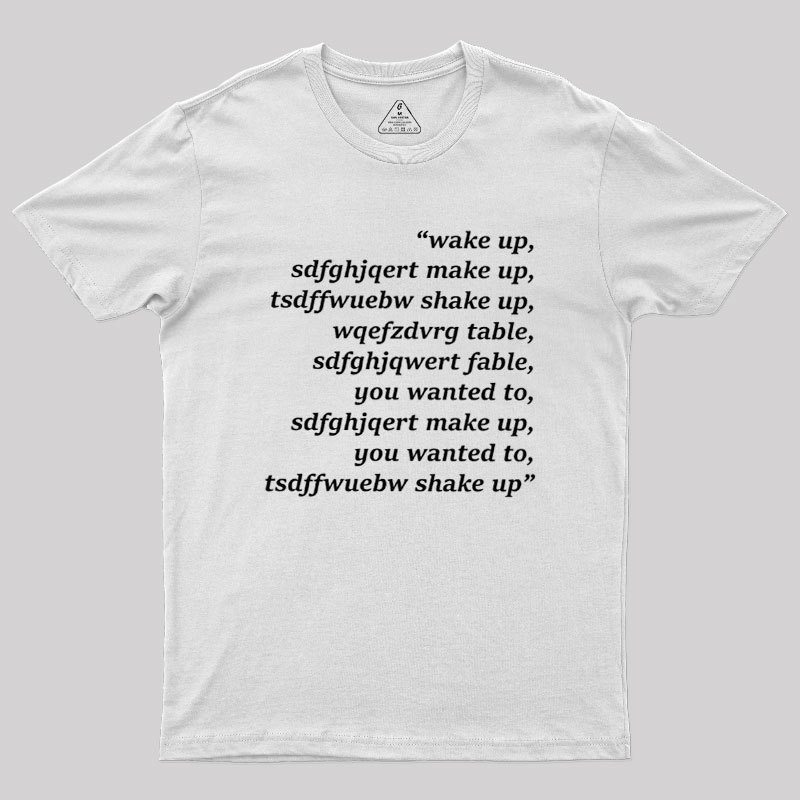 Wake Up Geek T-Shirt