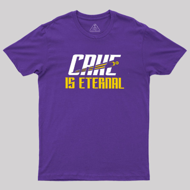 Cake Is Eternal Geek T-Shirt