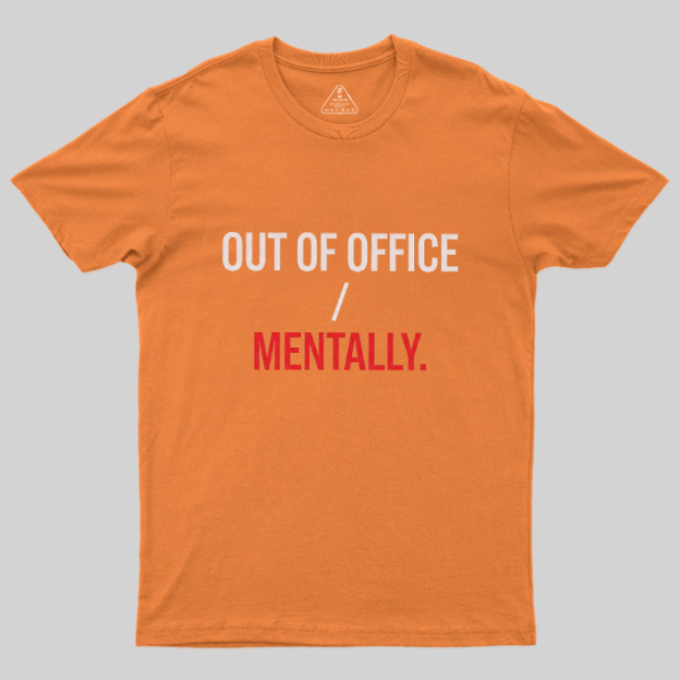 Out Of Office Geek T-Shirt