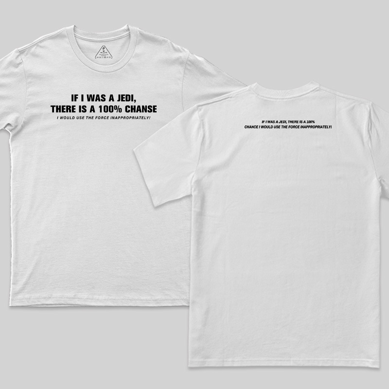 Use The Force Inappropriately Geek Front and Back Printed T-Shirt