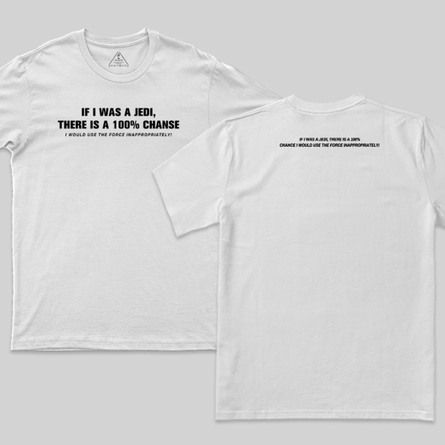 Use The Force Inappropriately Geek Front and Back Printed T-Shirt