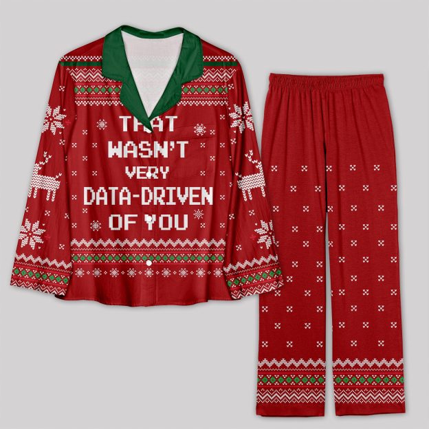 That Wasn't Very Data Driven Of You Geek Pajama Sets
