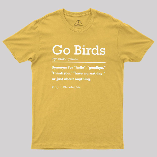 Go Birds Geek T-Shirt