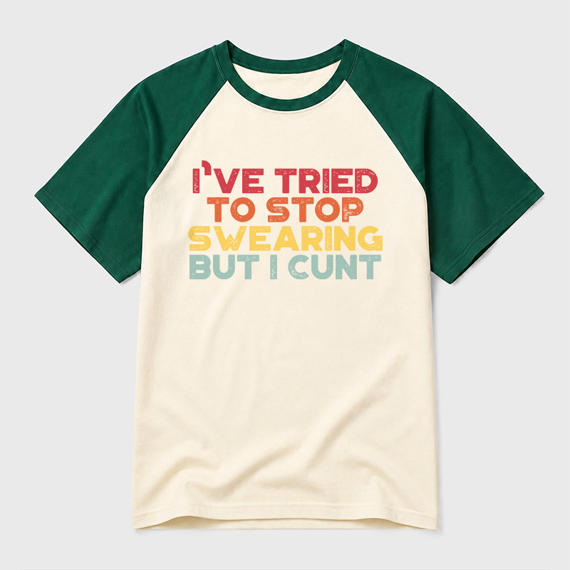 I've Tried To Stop Swearing But I Cunt Sunset Geek Retro Raglan T-Shirt