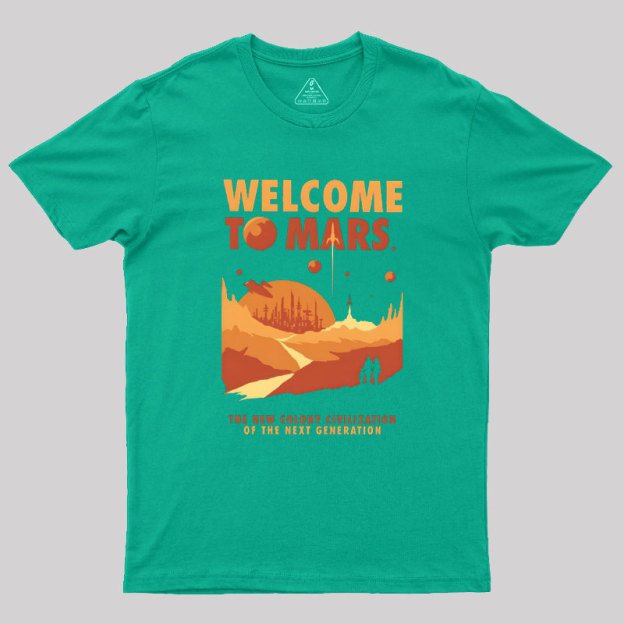 Welcom to Mars Geek T-Shirt
