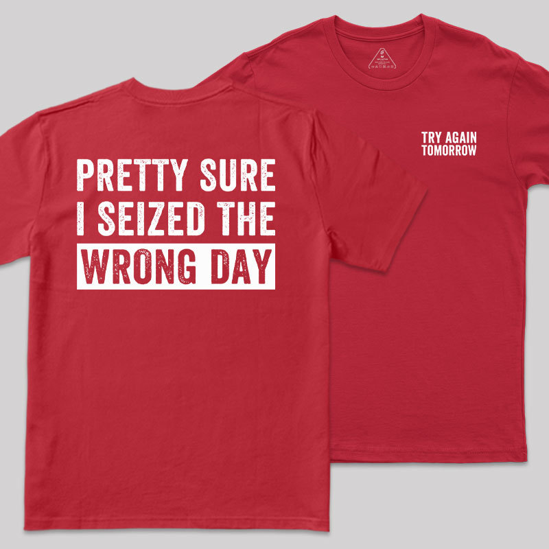 Try Again Tomorrow Front and Back Printed Geek T-Shirt