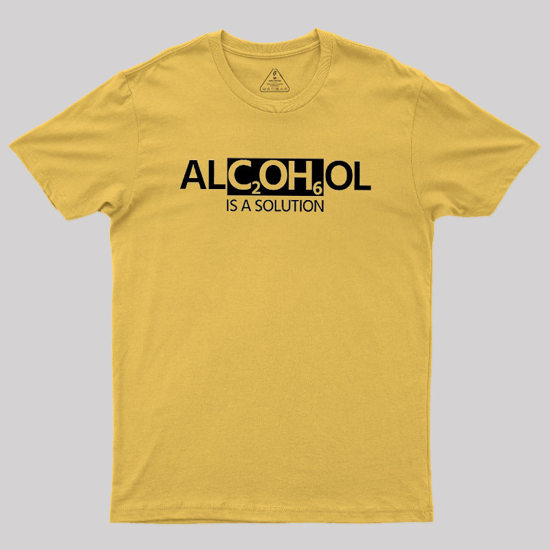 Alcohol Is A Solution Geek T-Shirt