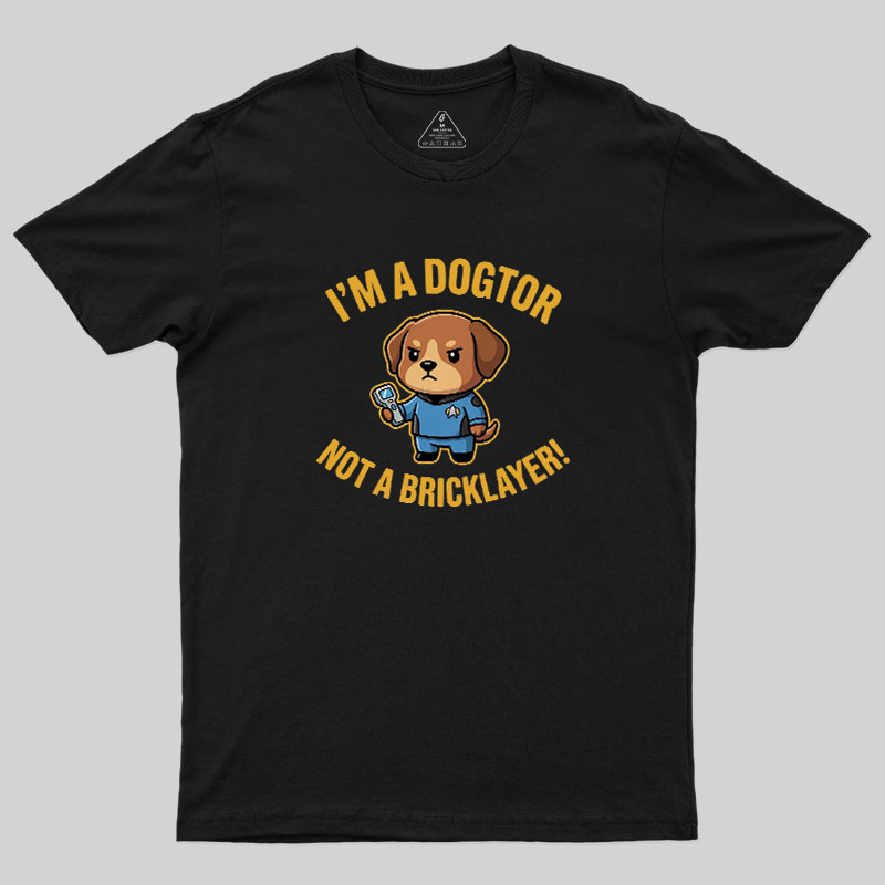 Dogtor Crusher Geek T-Shirt