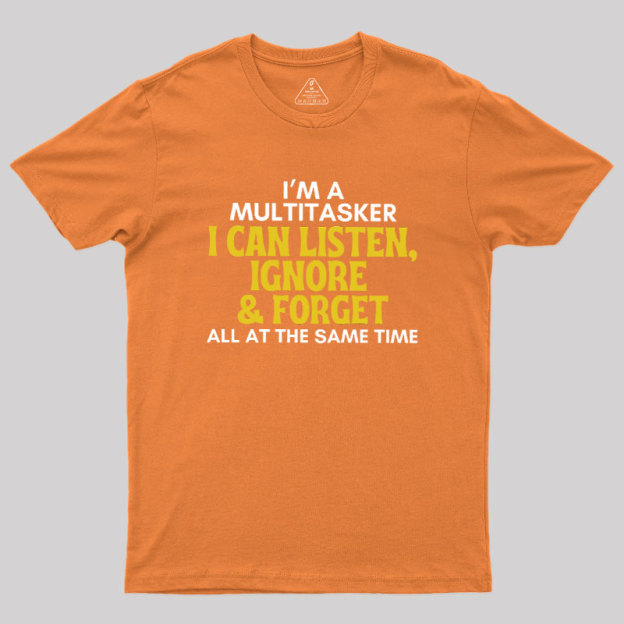 The Multitasker Geek T-Shirt