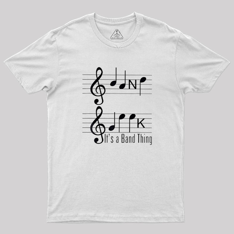 It's A Band Thing Geek T-Shirt