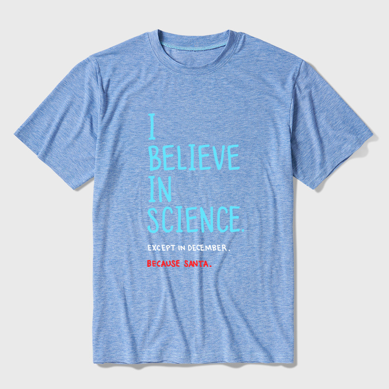 I Believe in Science...Except in December Ultra Soft Heather Tee