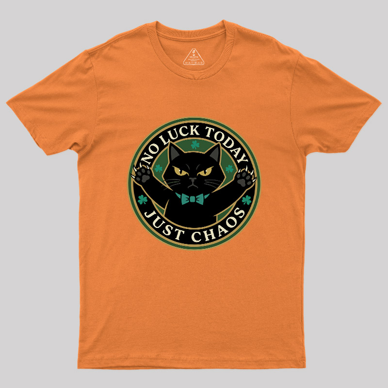 No Luck Today Geek T-Shirt