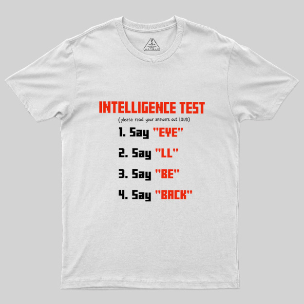 Intelligence Test Wordplay Geek T-Shirt