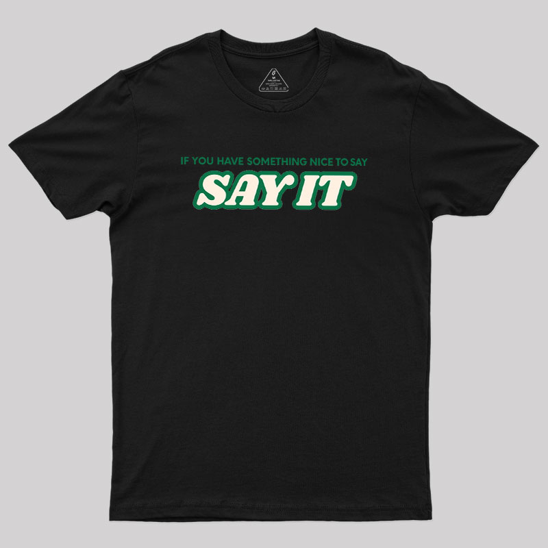 Say It Geek T-Shirt