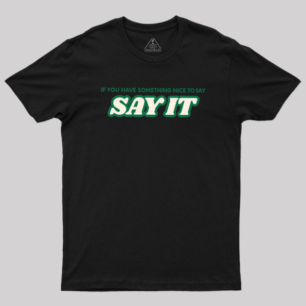 Say It Geek T-Shirt