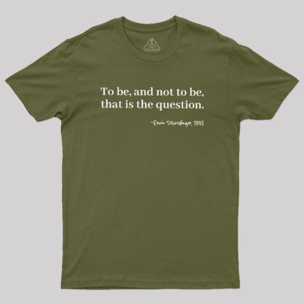 Schrödinger's Question Geek T-Shirt