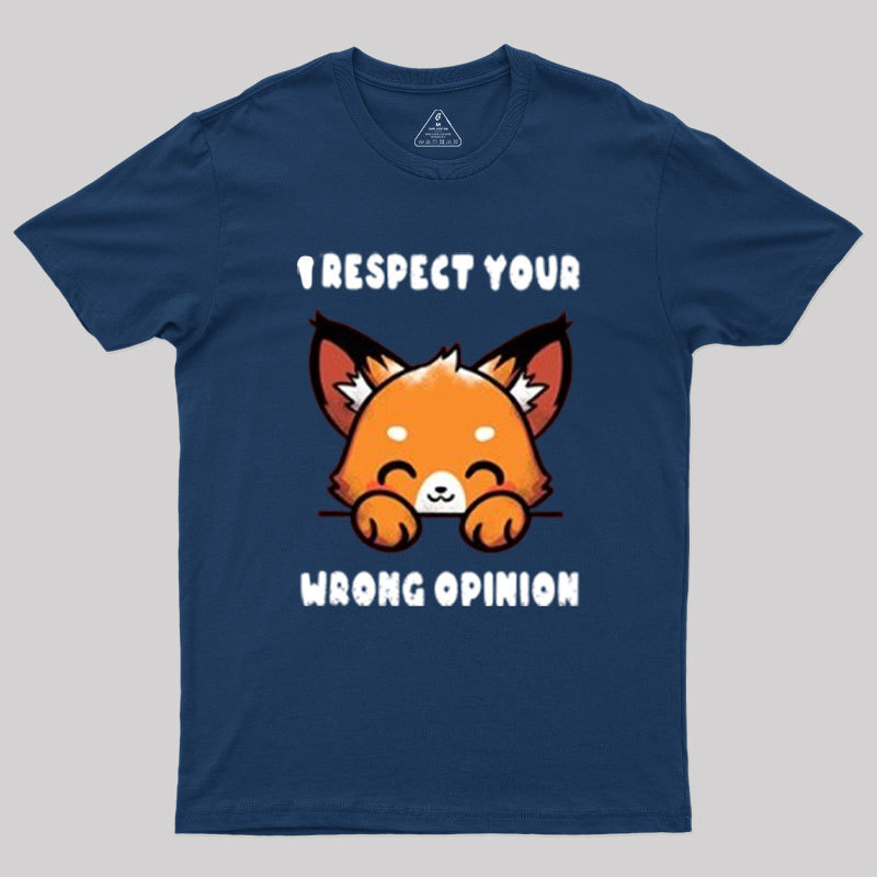 Wrong Opinion Geek T-Shirt