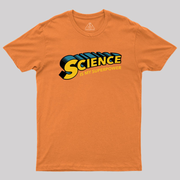 Science is Super Geek T-Shirt