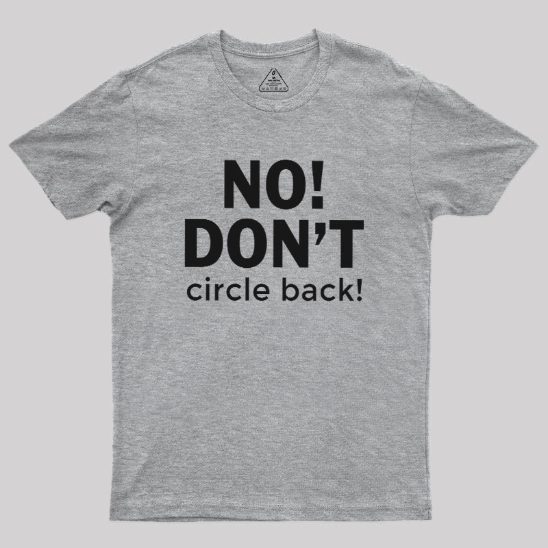 No Dont Geek T-Shirt