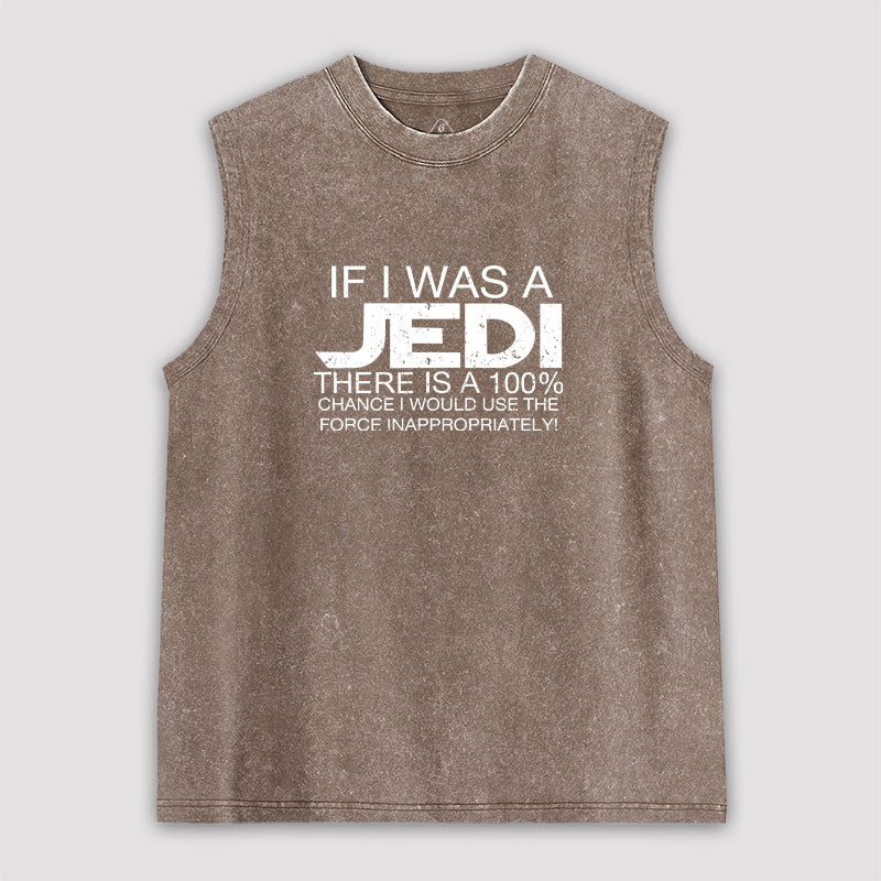 Use The Force Inappropriately Washed Tank