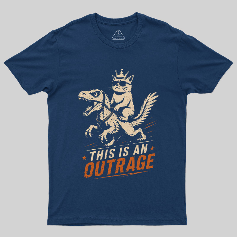 This Is An Outrage Geek T-Shirt