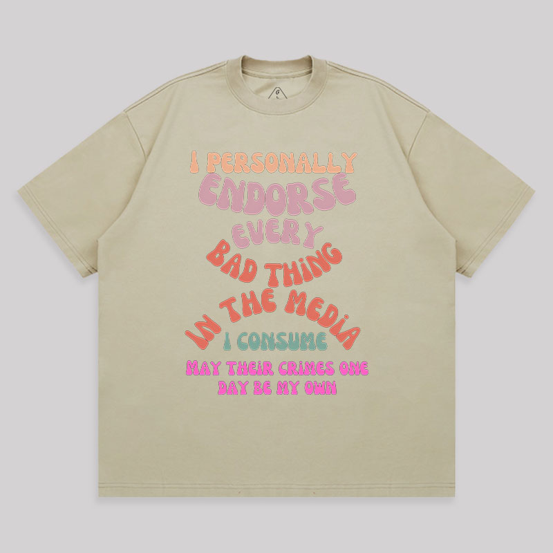 I Endorse Bad Media Unisex Oversized T-shirt