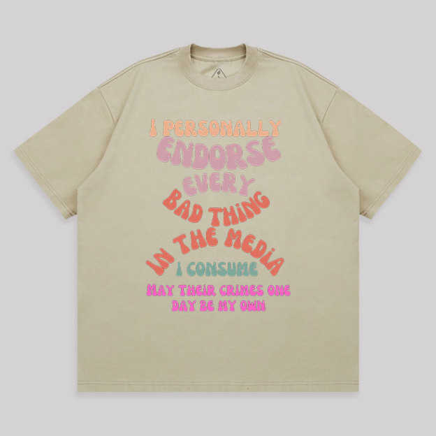 I Endorse Bad Media Unisex Oversized T-shirt