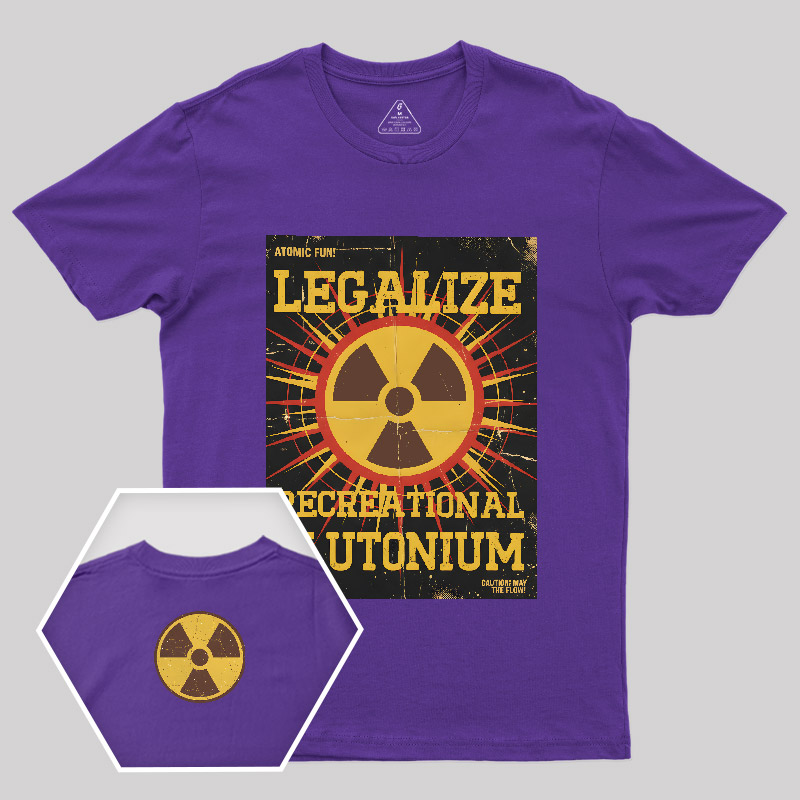 Legalize Recreational Plutonium Vintage Geek T-Shirt