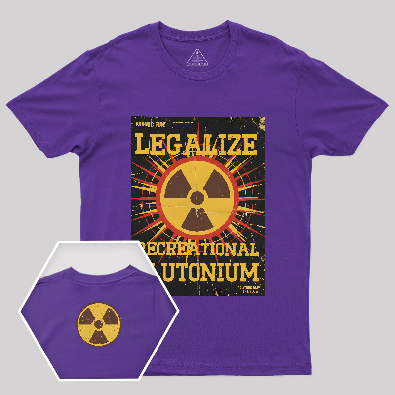 Legalize Recreational Plutonium Vintage Geek T-Shirt