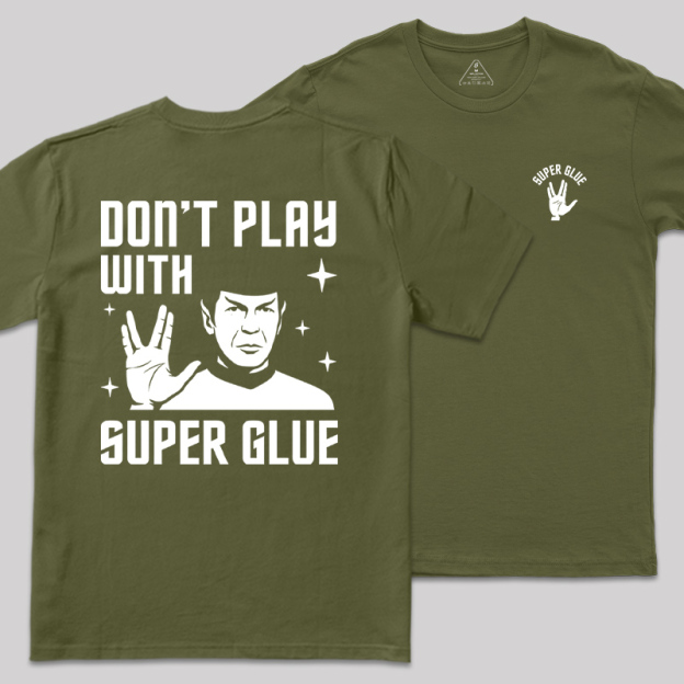 Don't Play With Superglue Front and Back Printed Geek T-Shirt