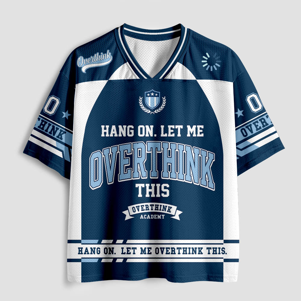 Hang On Let Me Overthink This Geek Mesh Jersey