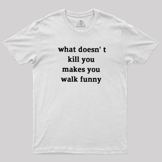 Walk Funny Geek T-Shirt