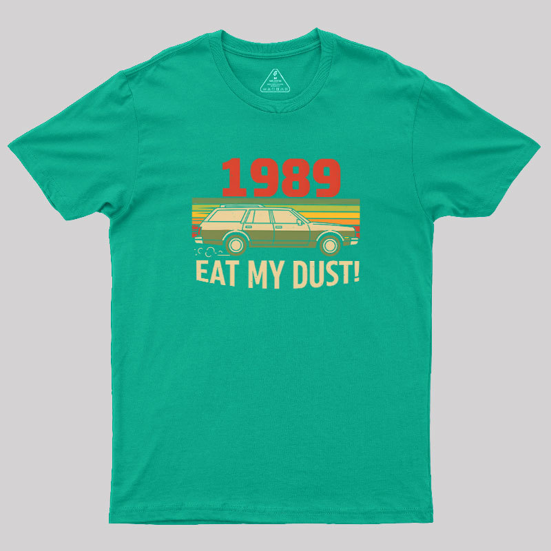 Vintage Wagon: Eat My Dust Geek T-Shirt