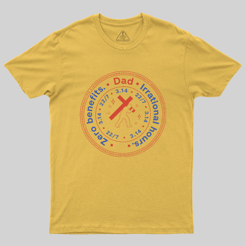 Irrational Dad Hours Geek T-Shirt