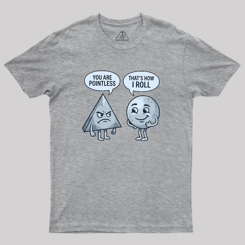 That's How I Roll Geek T-Shirt