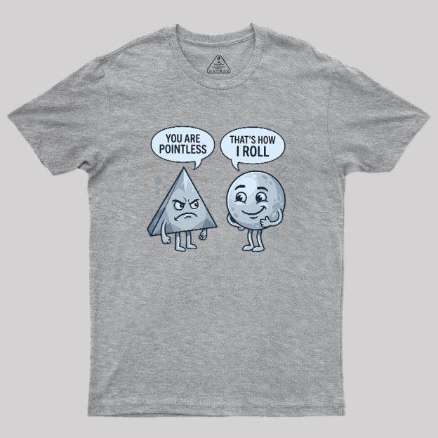 That's How I Roll Geek T-Shirt