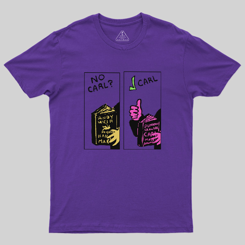 No Carl  Carl! Sci-Fi Bookworm Graphic Geek T-Shirt
