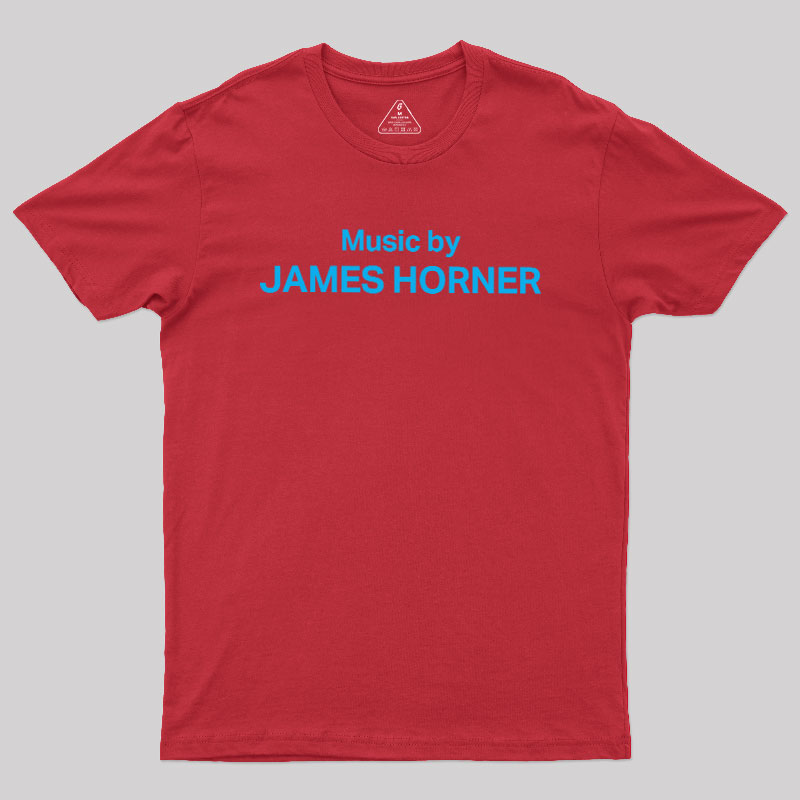 Music by James Horner Geek T-Shirt