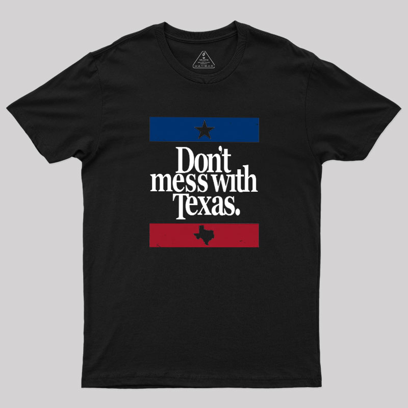 Don't mess with Texas Geek T-Shirt