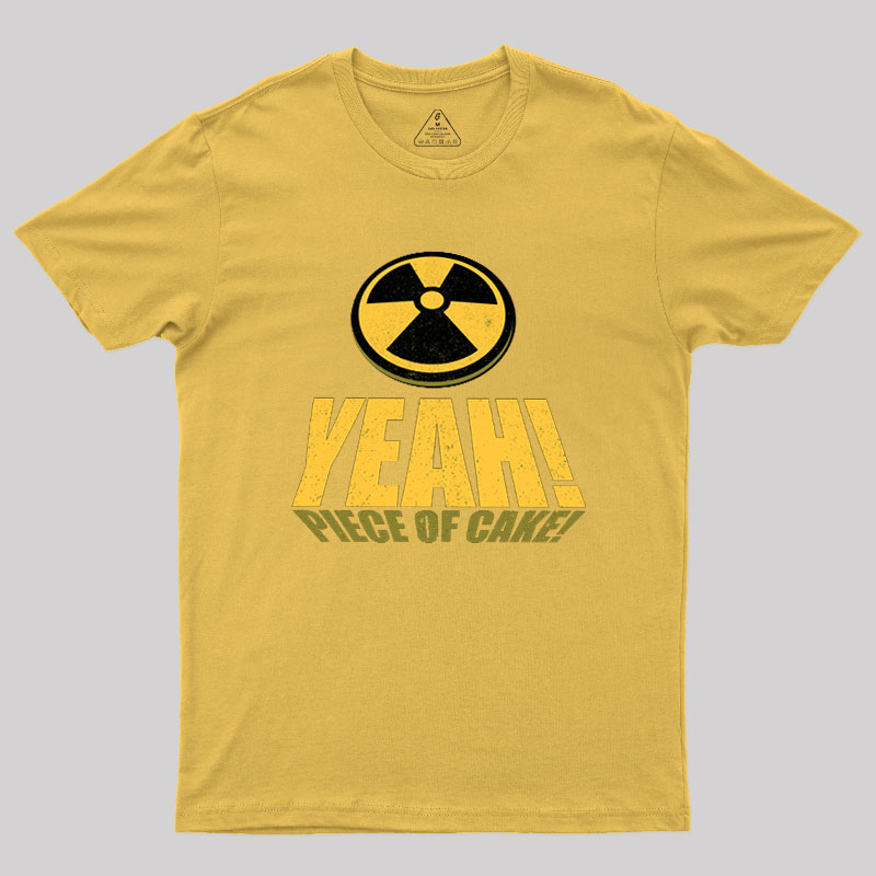 Yeah! Piece of Cake tee Geek T-Shirt