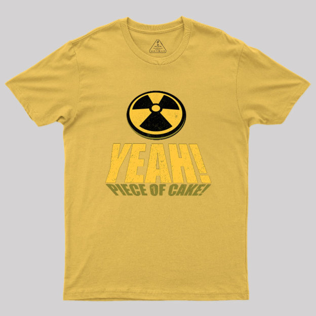 Yeah! Piece of Cake tee Geek T-Shirt
