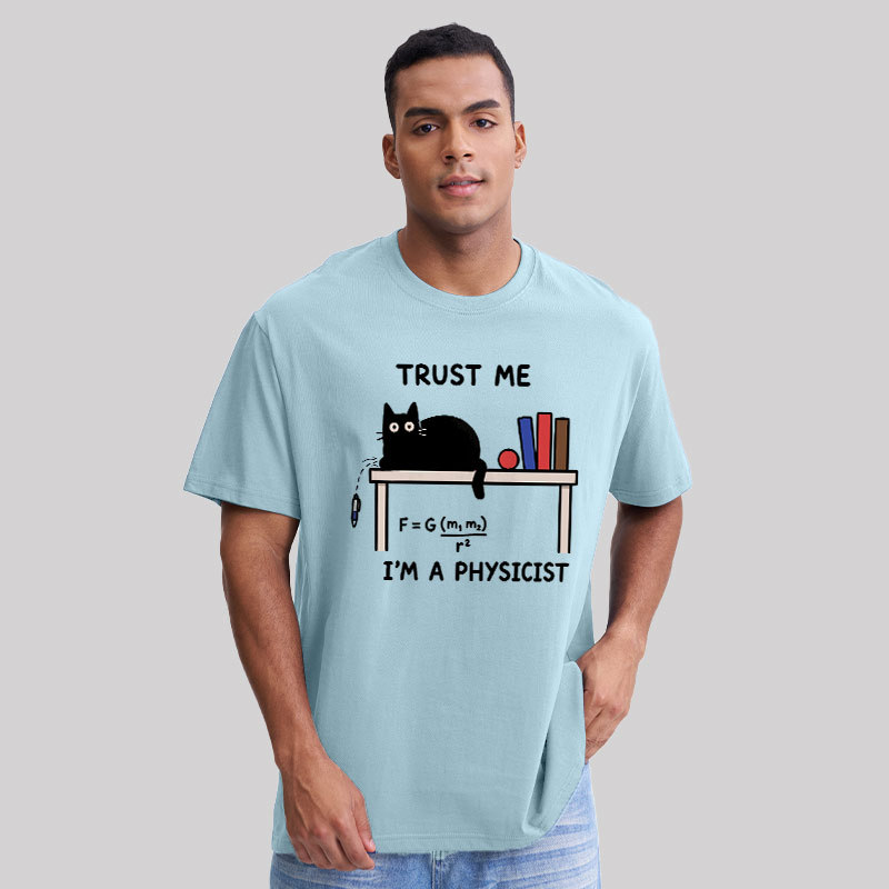Trust Me I'm A Physicist Geek T-Shirt