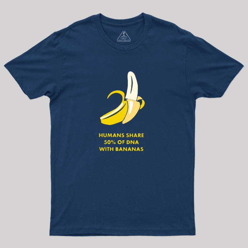 Humans Share 50% of DNA with Bananas Geek T-Shirt