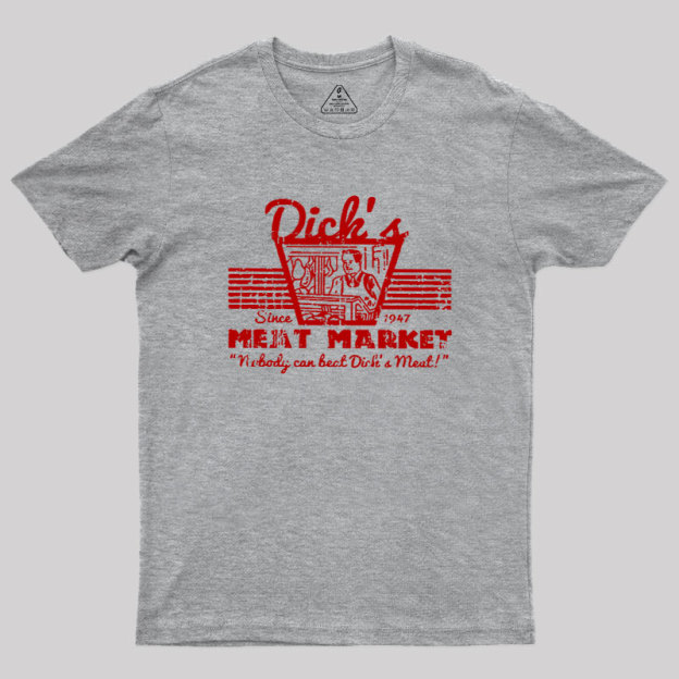 Dicks Meat Market Geek T-Shirt