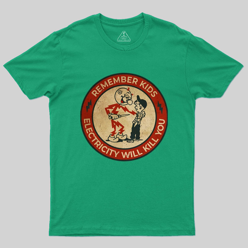 Electricity Will Kill You Kids Geek T-Shirt