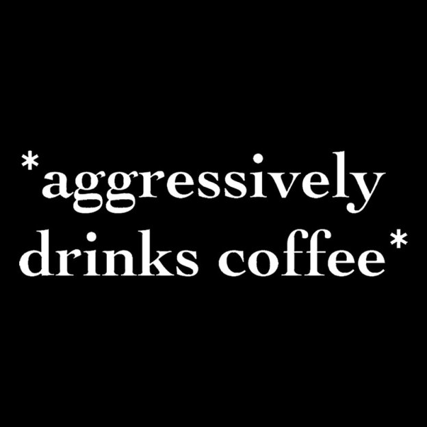 Aggressively Drinks Coffee Geek T-Shirt
